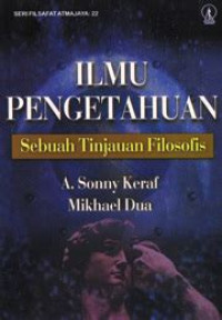 Image of Ilmu Pengetahuan: Sebuah Tianjauan Filosofis