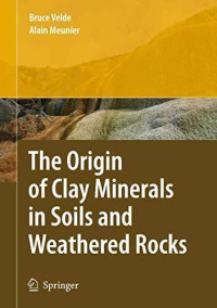 Image of The Origin of Clay Minerals in Soils and Wheatered Rocks