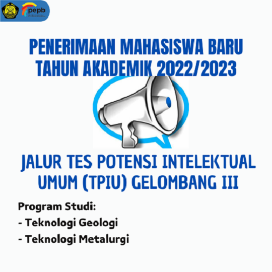 Penerimaan Mahasiswa Baru Jalur Tes Potensi Intelektual Umum (TPIU) Gelombang 3 Tahun Akademik 2022/2023
