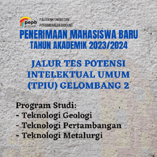 Penerimaan Mahasiswa Baru Jalur Tes Potensi Intelektual Umum (TPIU) Gelombang 2 Tahun Akademik 2023/2024