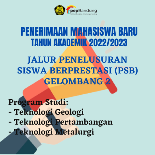 Penerimaan Mahasiswa Baru Jalur Penelusuran Siswa Berprestasi (PSB) Gelombang 2 Tahun Akademik 2022/2023