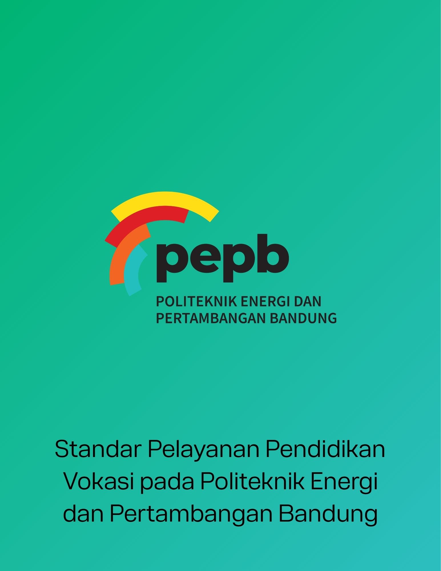 Standar Pelayanan Pendidikan Vokasi pada Politeknik Energi dan Pertambangan Bandung